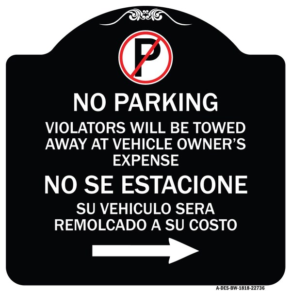 Violators Will Be Towed Away at Vehicle Owners Expense No Se Estacione Su Vehiculo, BW-1818-22736